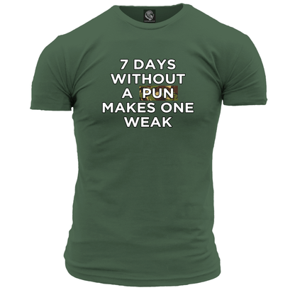 7 Days Without A Pun Unisex T Shirt