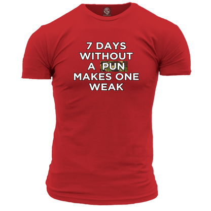 7 Days Without A Pun Unisex T Shirt