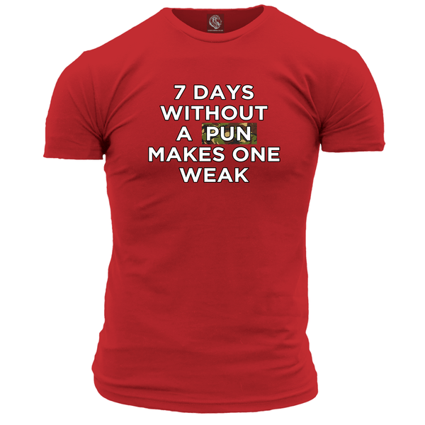 7 Days Without A Pun Unisex T Shirt