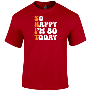 80 Today T Shirt