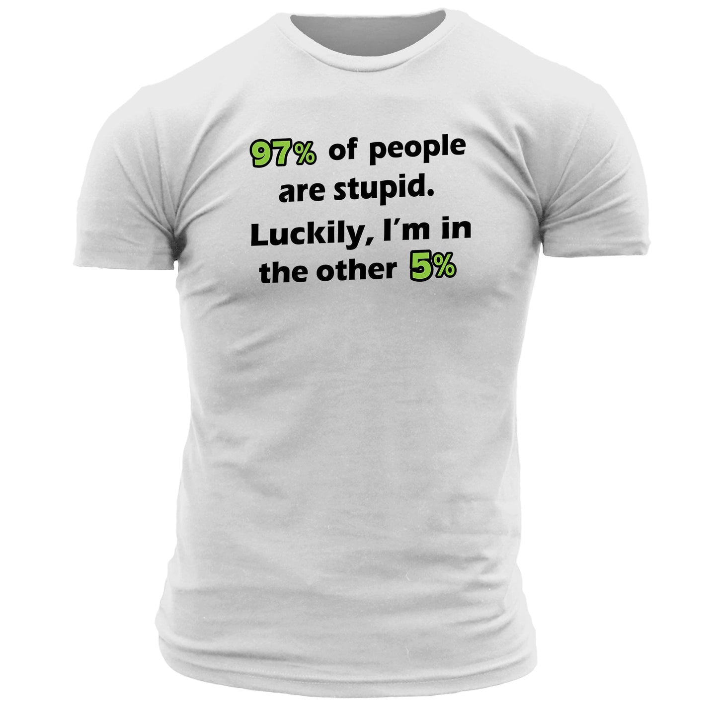 97% Stupid T Shirt