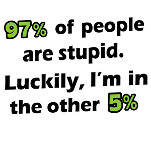 97% Stupid T Shirt