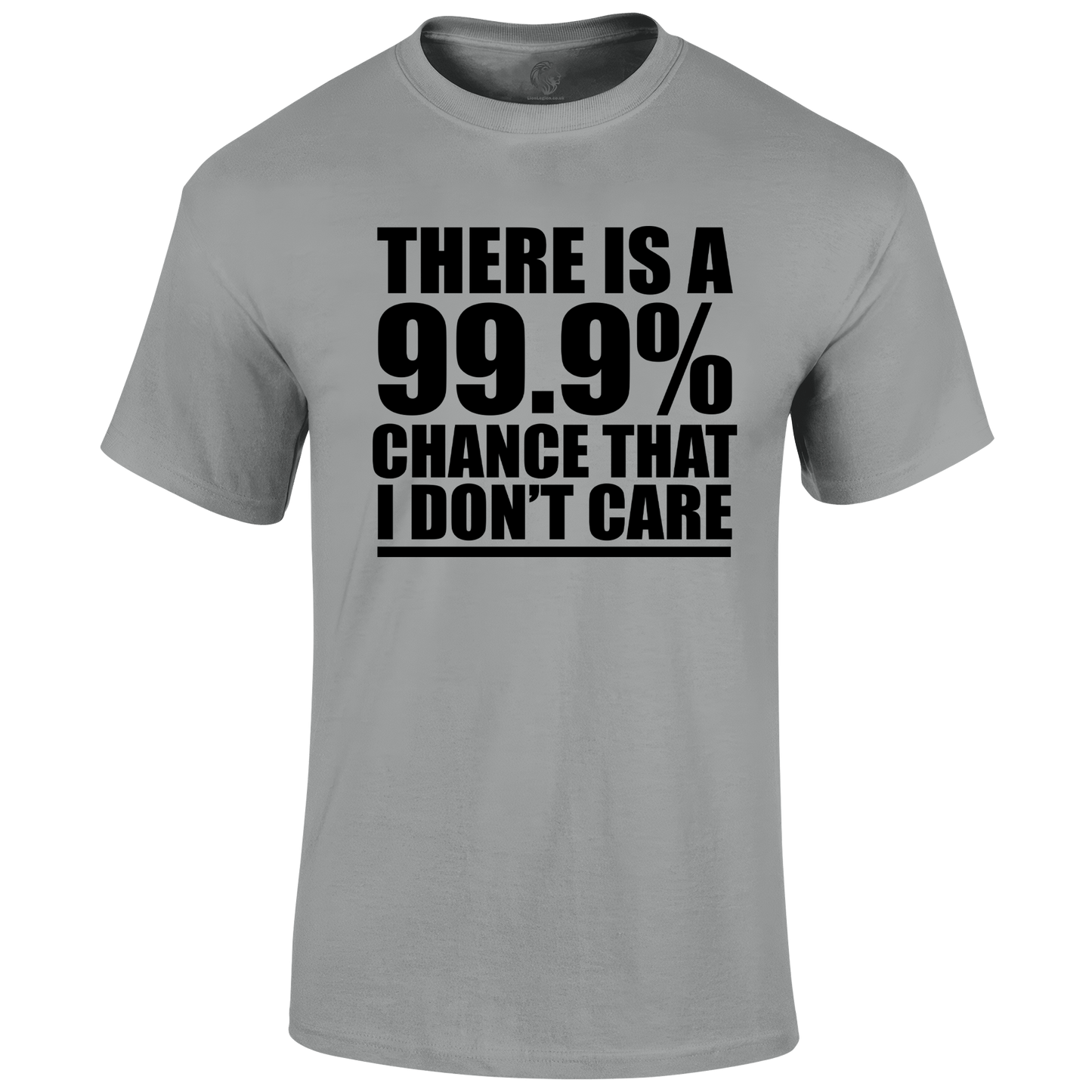 99% Chance T Shirt by Lion Legion 