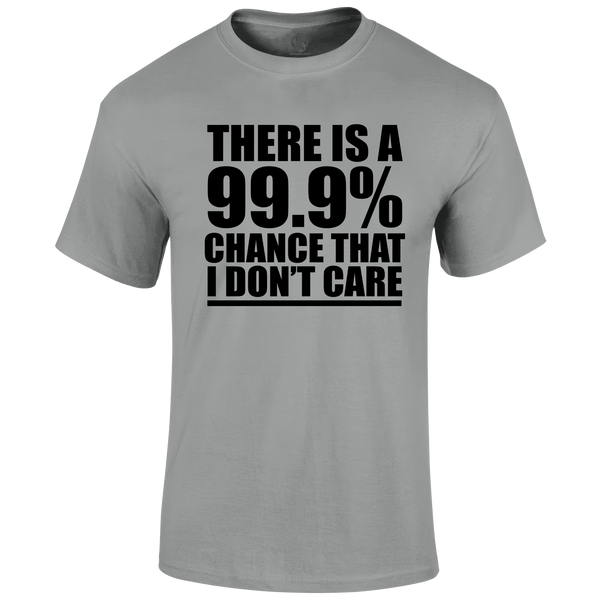 99% Chance T Shirt by Lion Legion 