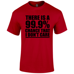 99% Chance T Shirt