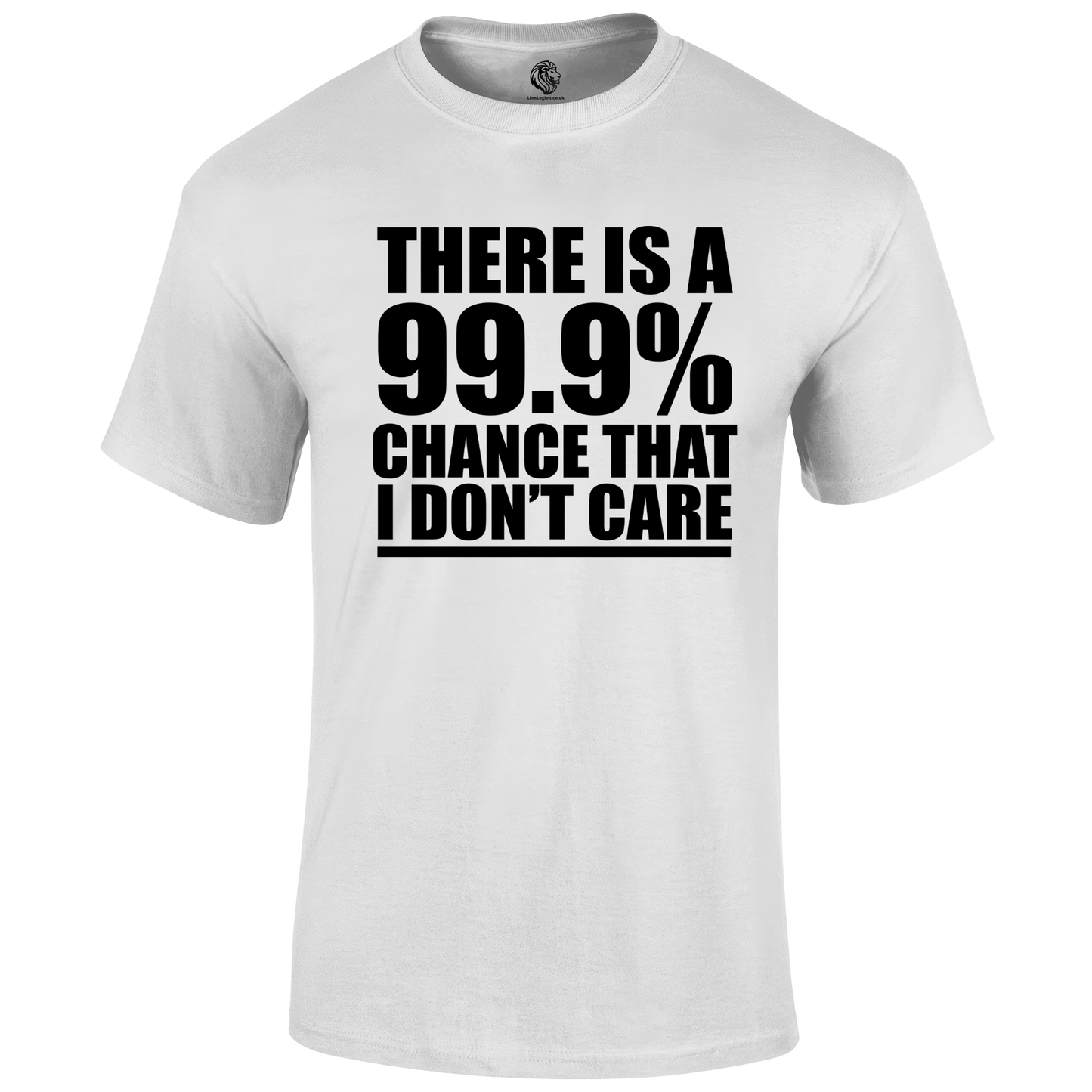 99% Chance T Shirt by Lion Legion 