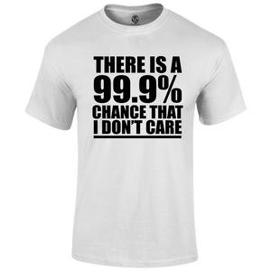 99% Chance T Shirt
