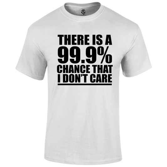 99% Chance T Shirt by Lion Legion 