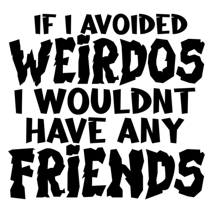 Avoid Weirdos Funny T shirt by Lion Legion 