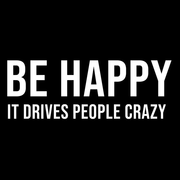 Be Happy T Shirt by Lion Legion 