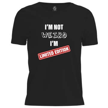 I'm Not Weird T Shirt