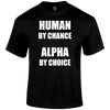 Alpha By Choice T Shirt