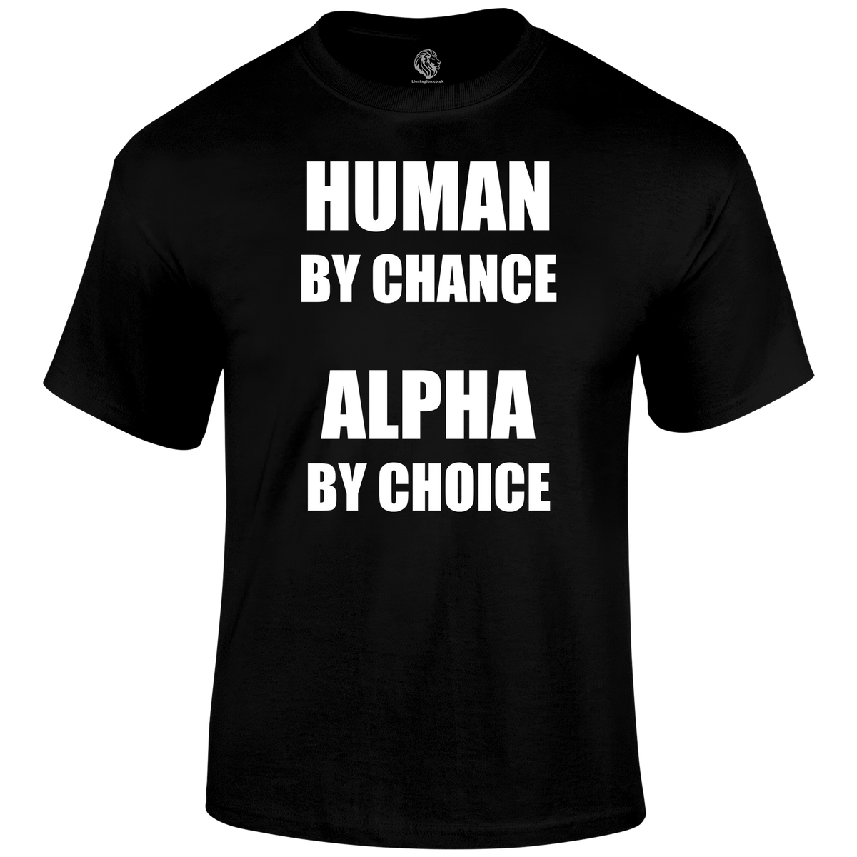 Alpha By Choice T Shirt