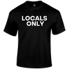 Locals Only Funny T Shirt by Lion Legion 