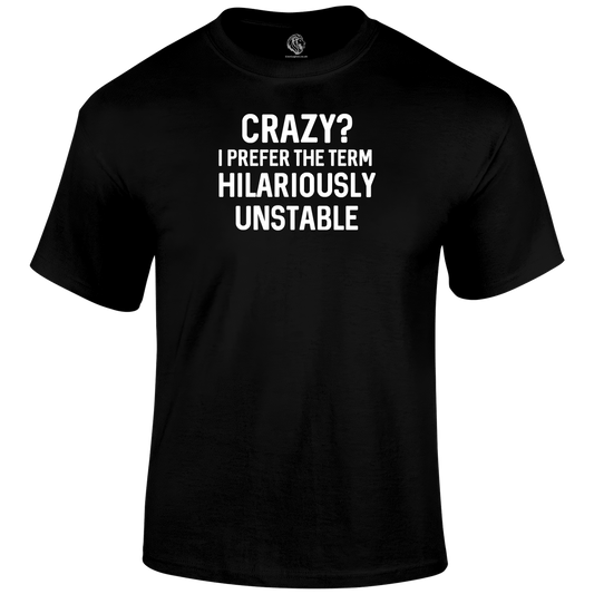 Crazy T Shirt by Lion Legion 