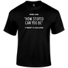 Stupid Challenge T Shirt by Lion Legion 