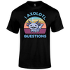 Axolotl Questions T Shirt