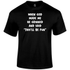 God Made Me Funny T Shirt by Lion Legion 