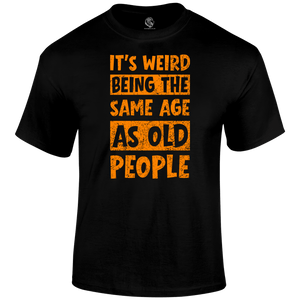 It's Weird Funny T Shirt