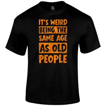 It's Weird Funny T Shirt