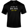 Bad Ideas T Shirt by Lion Legion 