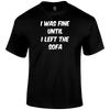 I Was Fine T Shirt