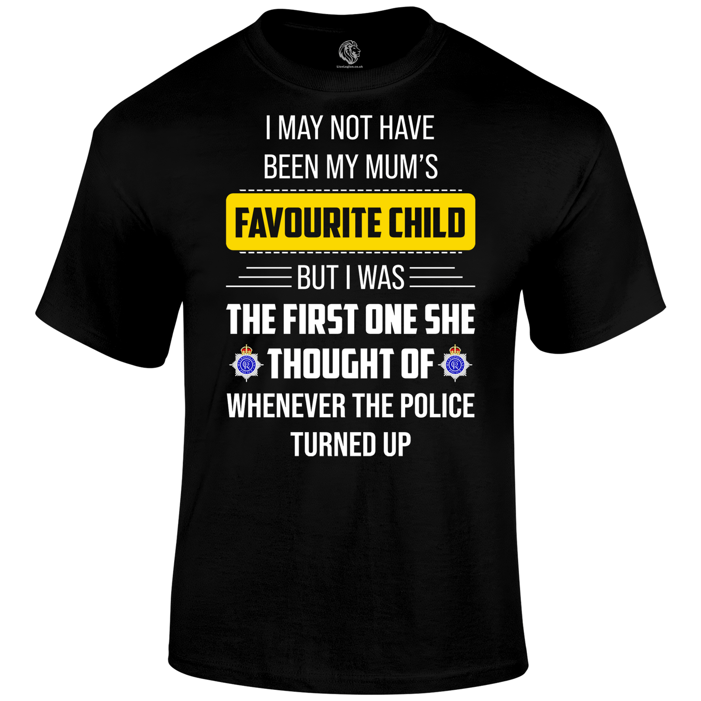 Mum's Favourite T Shirt by Lion Legion 