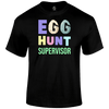 Egg Hunt Supervisor T Shirt by Lion Legion 