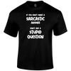 Sarcastic Answers T Shirt