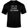 Already Tired T Shirt by Lion Legion 