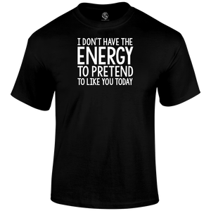 No Energy T Shirt