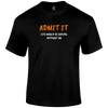 Admit It T Shirt by Lion Legion 