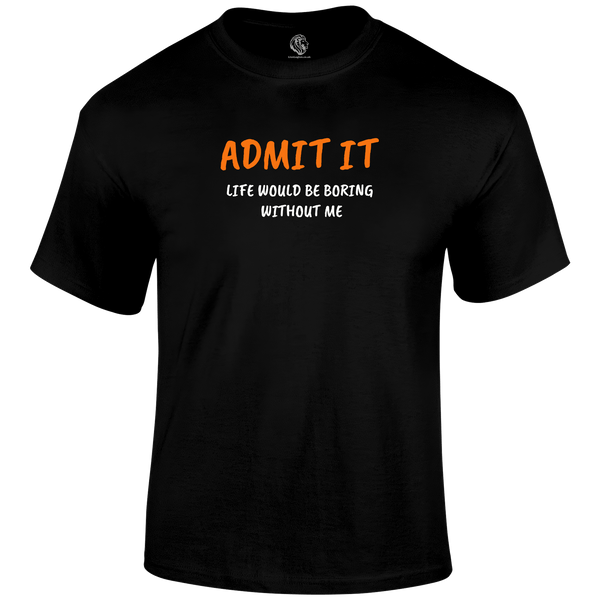 Admit It T Shirt by Lion Legion 