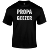 Propa Geezer T Shirt by Lion Legion 