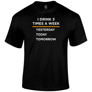 3 Times A Week T Shirt