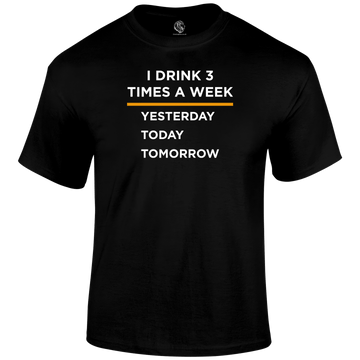 3 Times A Week T Shirt