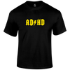 ADHD Funny T Shirt
