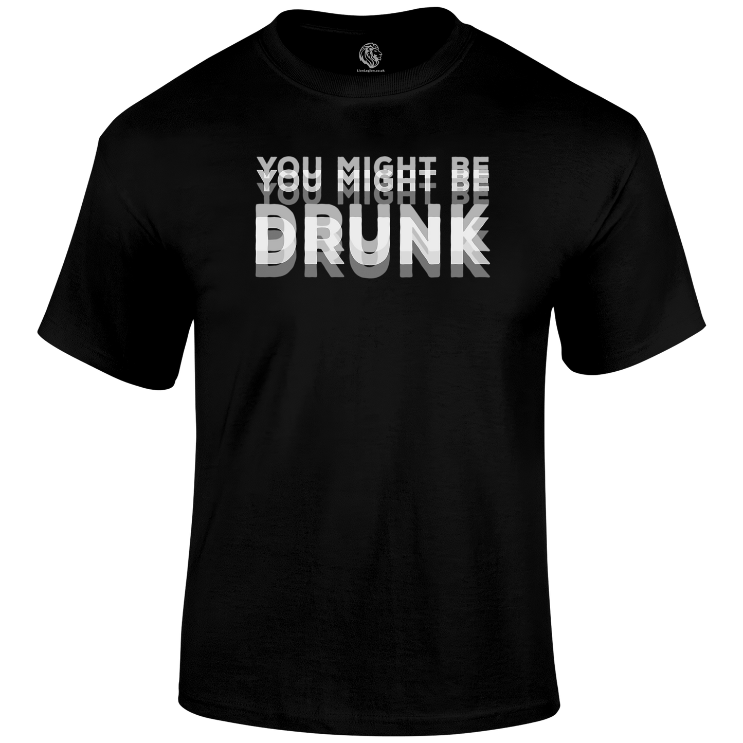 Drunk Funny T Shirt by Lion Legion 