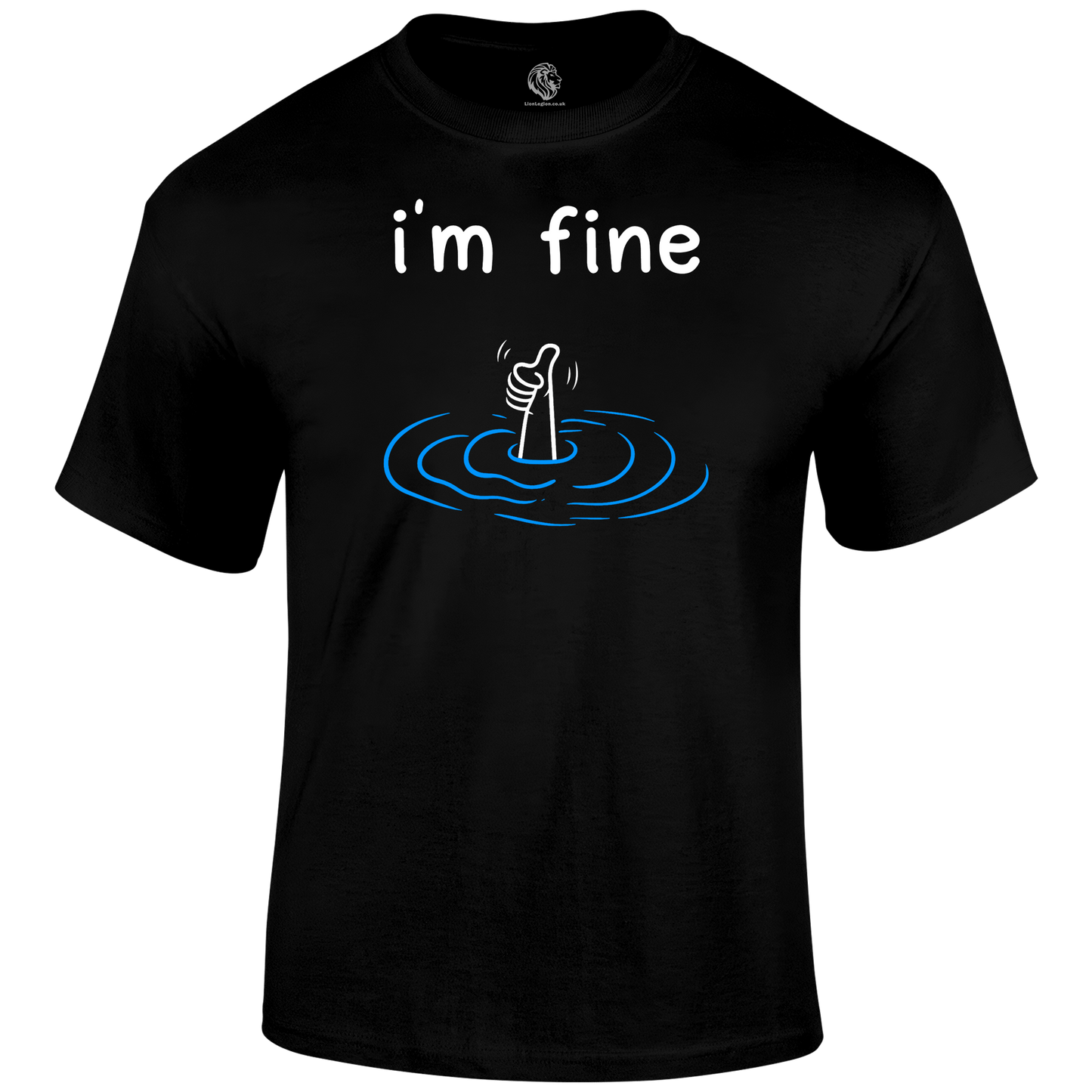 I'm Fine Funny T Shirt by Lion Legion 