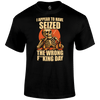 Wrong Day Funny T Shirt by Lion Legion 