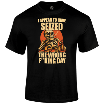 Wrong Day Funny T Shirt