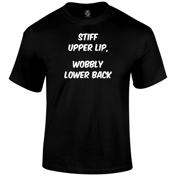 Stiff Upper Lip Funny T Shirt by Lion Legion 