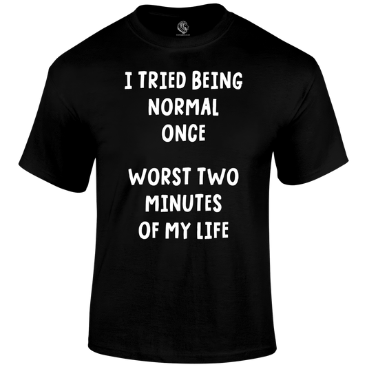 Being Normal Funny T Shirt by Lion Legion 