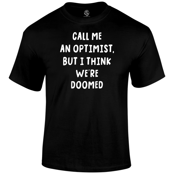Pessimistic Optimist Funny T Shirt by Lion Legion 