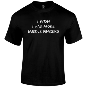 More Middle Fingers T Shirt