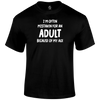 Mistaken For An Adult T Shirt
