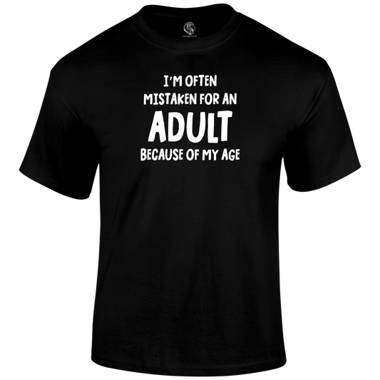 Mistaken For An Adult T Shirt