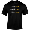 Say Eye Funny T Shirt by Lion Legion 