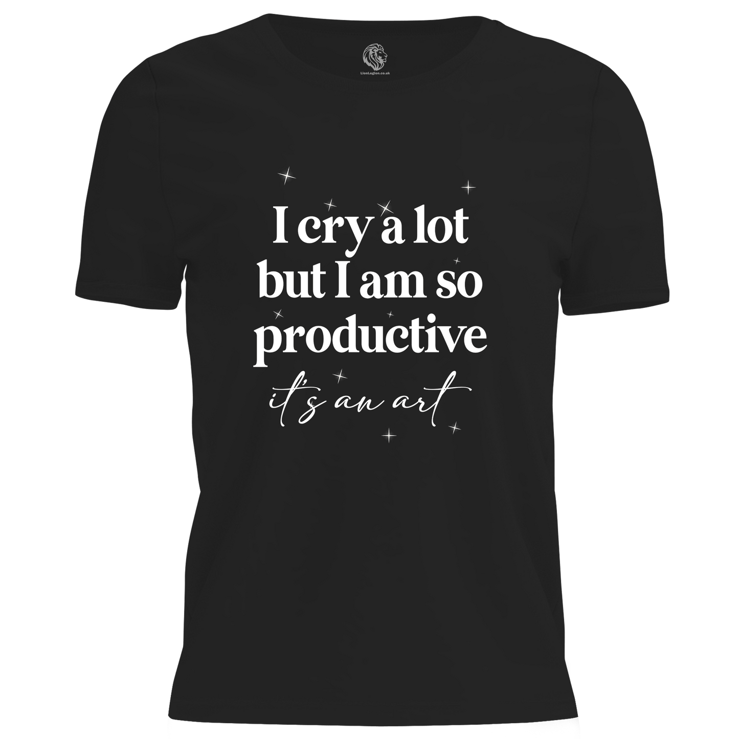 I Cry A Lot Ladies T Shirt by Lion Legion 