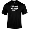 Reet Good Doing Nowt T Shirt